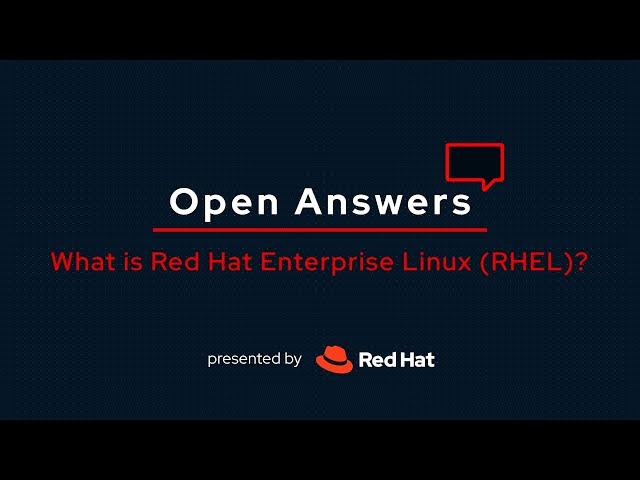 Open Answers: What is Red Hat Enterprise Linux?