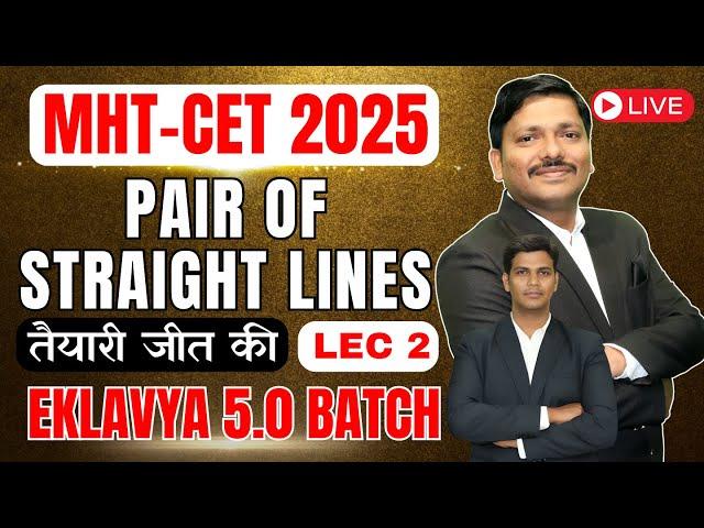 PAIR OF STRAIGHT LINES LEC 2 - EKLAVYA 5.0 BATCH MHT-CET 2025 DINESH SIR #mhtcet2025 #dineshsir