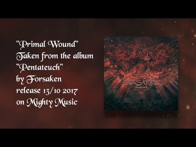 Forsaken - Primal Wound (Official Lyric Video)