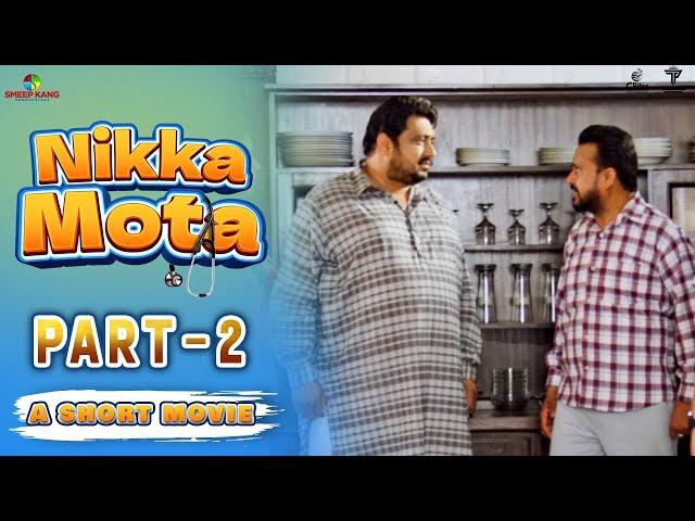 Nikka Mota - Part 2 | Smeep Kang | Karamjit Anmol | Latest Short Movie 2023