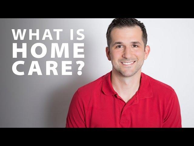 What is Home Care?