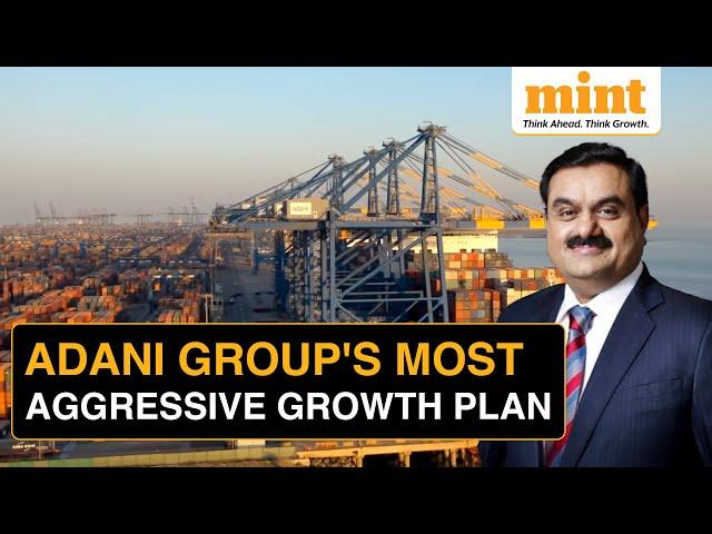 Adani Group Formulates Most Aggressive Growth Strategy EVER | $5 Bn War Chest For Big Acquisitions