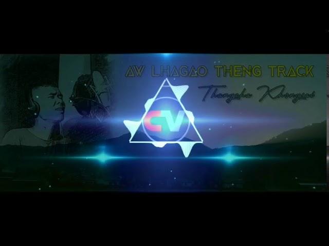 Thangcha Khongsai // Aw Lhagao Theng Original Track || Chepu Vangkhojol - CV