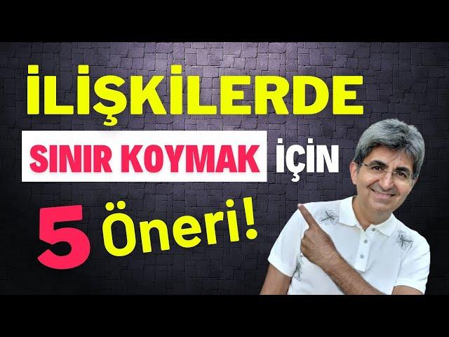 İLİŞKİLERDE SINIR KOYMAK İÇİN 5 ÖNERİ | Canten Kaya Videoları