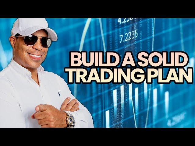 You Need A Solid Trading Plan Now