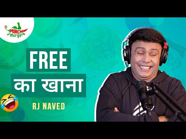 Free Ka Khaana | Mirchi Murga | RJ Naved