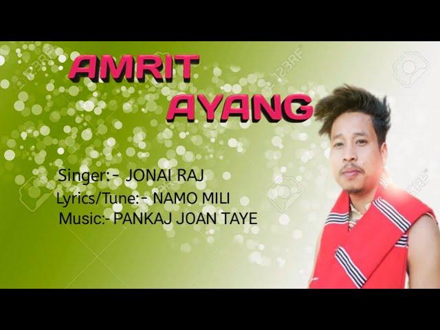 Amrit Ayang new mising lyrics music//Jonai Raj// 2023/ Mépo Ajon