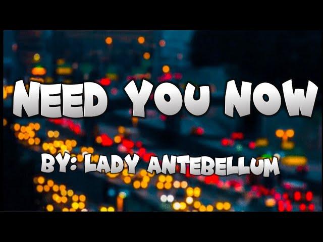 Need you now - Lady Antebellum Lyrics By: ( Harmony Hub Lyrics )