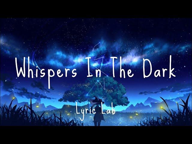 Whisper In The Dark Lyrical Video 