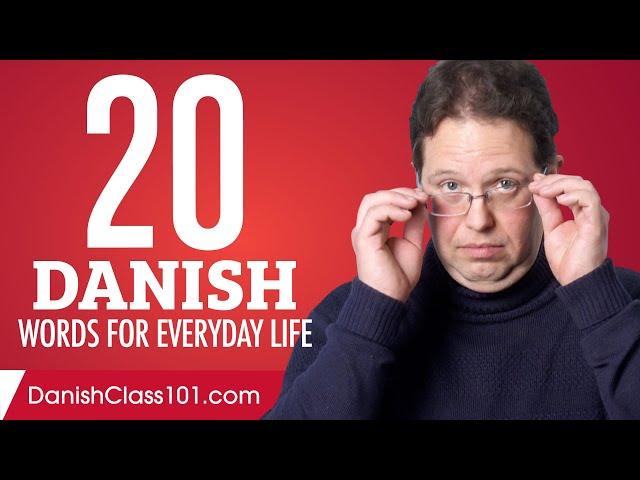 20 Danish Words for Everyday Life - Basic Vocabulary #1