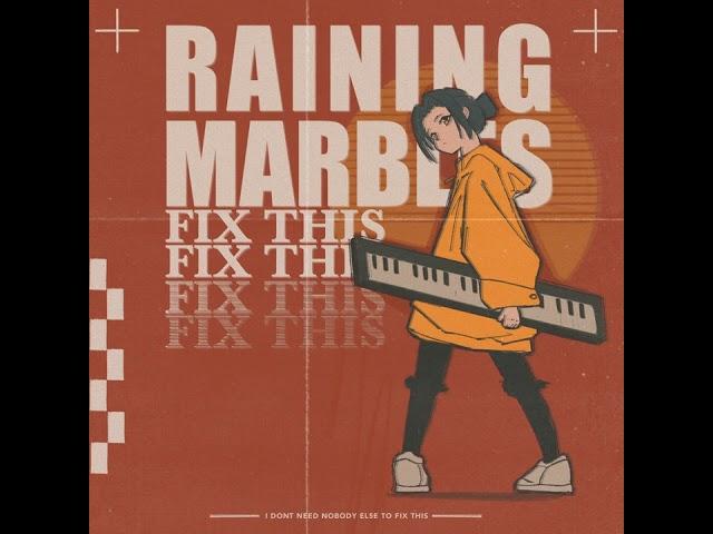 Raining Marbles - Fix This(Official Audio)