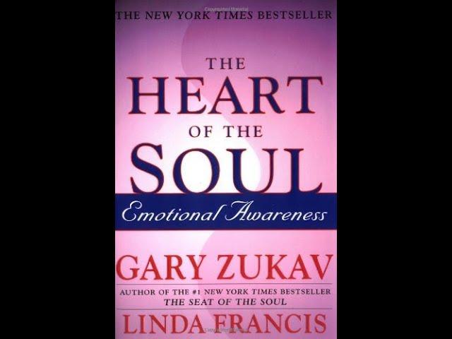 "The Heart of the Soul" by Gary Zukav and Linda Francis