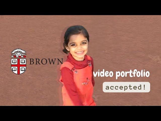 ACCEPTED Brown Video Portfolio (Class of 2027)