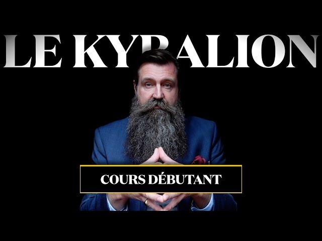 Cours sur Le Kybalion par Mischa Harmeijer