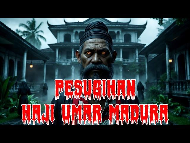 PULAU MADURA GEMPA ! PESUGIHAN HAJI UMAR JURAGAN BESI TUA! CERITA HOROR PESUGIHAN