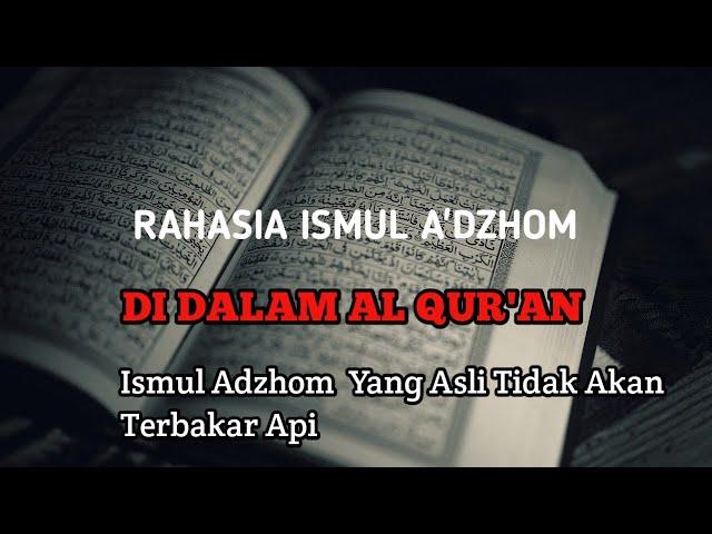 RAHASIA ISMUL ADZHOM YANG TERDAPAT DI AL QUR'AN