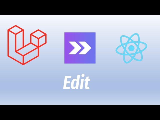 Lesson 9 Laravel Inertia React Edit