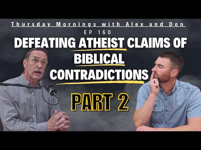 Defeating Atheist Claims of Biblical Contradictions (part 2)