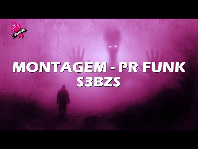 S3BZS - MONTAGEM - PR FUNK (Lyrics)