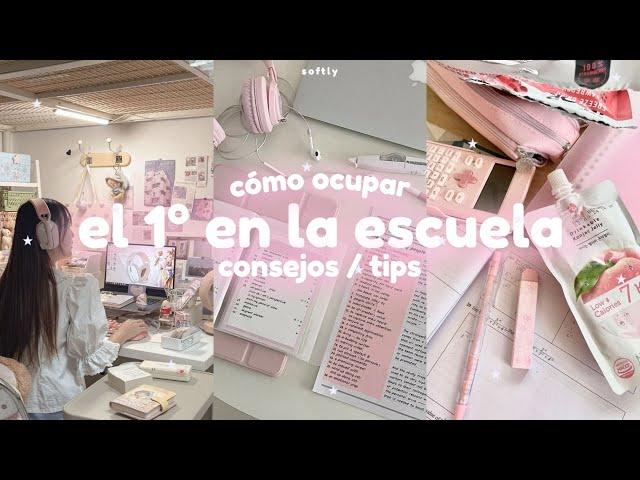 TIPS para OCUPAR el 1° PUESTO de la ESCUELA  • Cómo ser la mejor estudiante del salón  | softly