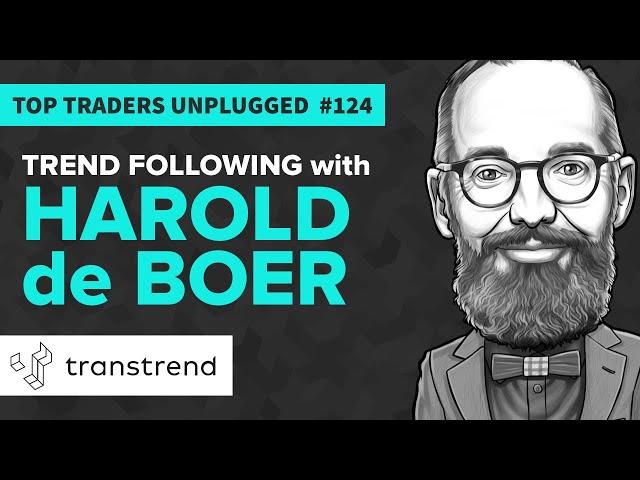 Trend Following with Harold de Boer of Transtrend | Top Traders Unplugged 124