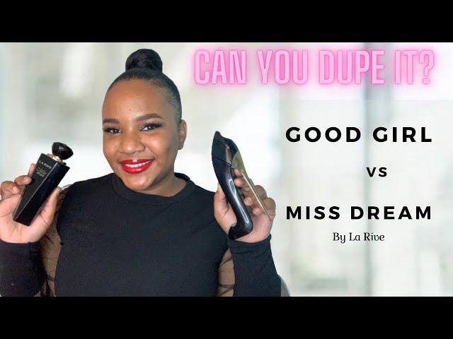 The Perfect dupe for Good Girl by Carolina Herrera?! || Good Girl vs Miss dream by La Rive