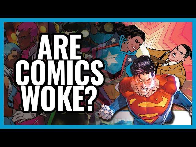 Are Comics Too WOKE?