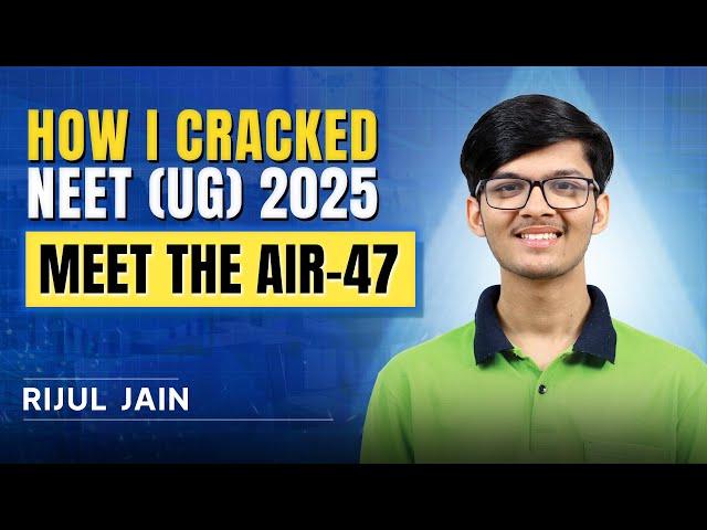 AIR 47 in NEET 2025 Rijul Jain's Secret Strategy REVEALED | Full Interview | ALLEN