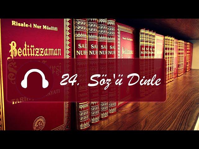 24. Söz / Sözler / Risale-i Nur Dinle