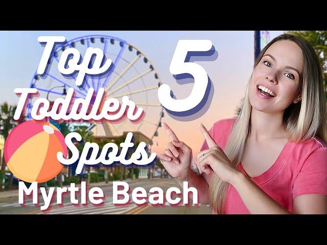 Fun Things To Do In MYRTLE BEACH, SC With Little Kids: TOP 5 Best Toddler Places & Activities 2023