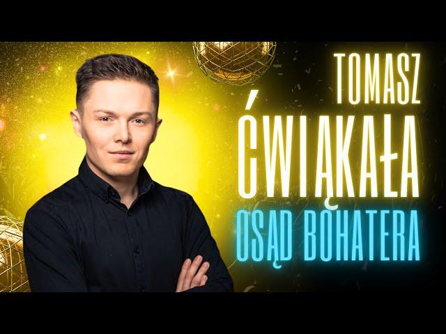 QUIZ: TOMASZ ĆWIĄKAŁA - OSĄD BOHATERA