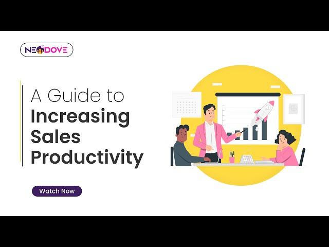 A Guide to Increasing Sales Productivity