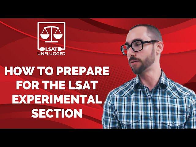How to Prepare for the LSAT Experimental Section Starting August 2021