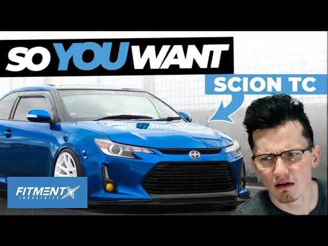 So You Want a Scion tC