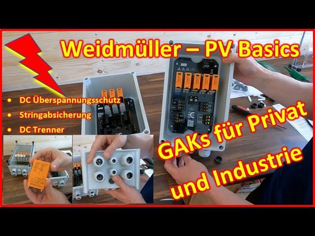 #96 - Photovoltaik Basics - Weidmüller Generatoranschlusskästen (GAK) - Auch für kleine private PVAs