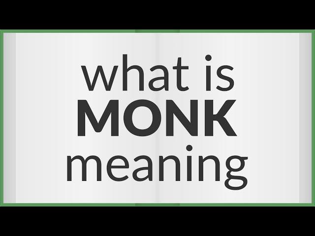 Monk | meaning of Monk