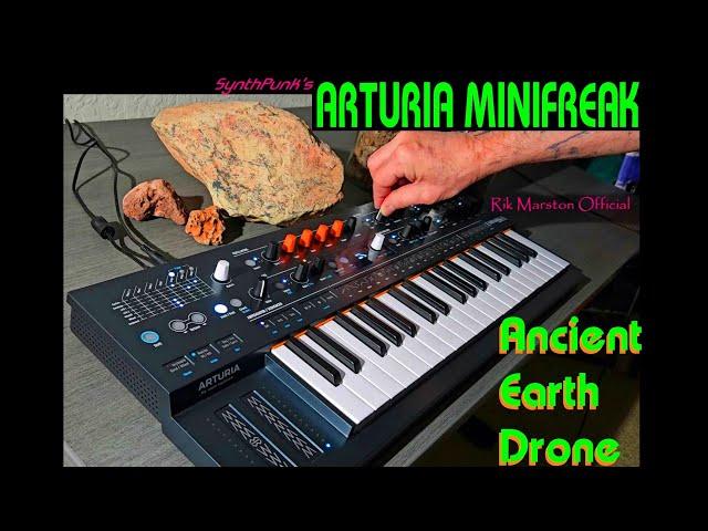 Arturia MiniFreak Ancient Earth Drone Hybrid Synthesizer Rik Marston