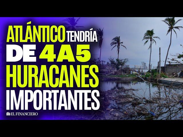 Temporada de HURACANES 2024 en el Atlántico será la PEOR en décadas, advierte la NOAA