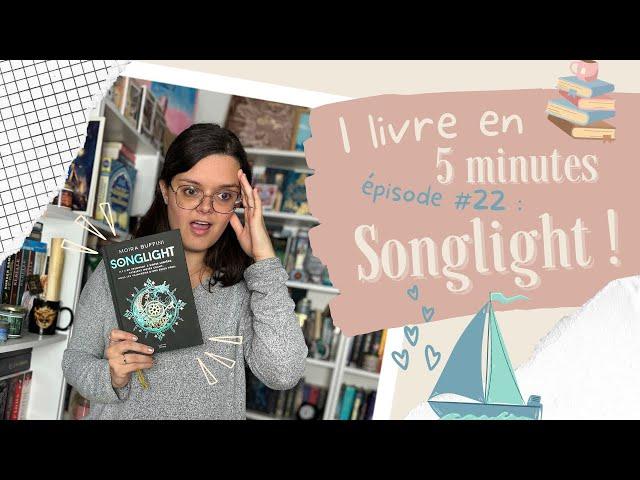 1 livre en 5 minutes ! ⏱ Episode #22 : Songlight ! ️