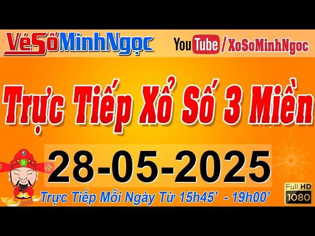 Xổ Số Minh Ngọc, Trực Tiếp Xổ Số Ngày 28/05/2025: KQXS Miền Nam XSMN, Miền Trung XSMT, Miền Bắc XSMB