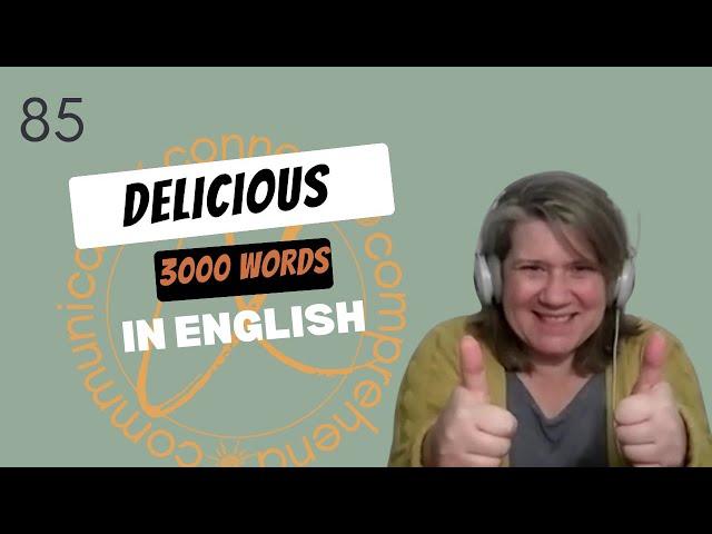 Learn English Vocabulary: "delicious" - Definitions, Usage, Collocations, and Opposites 85/3000