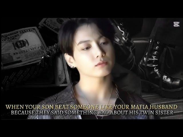When your Son beat someone like your Mafia  Husband because they said something bad abou_Jk oneshot