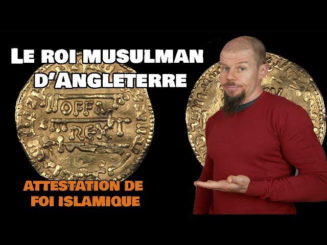 Ce Roi Anglais s'est-il converti ? - Le Dinar d'Offa