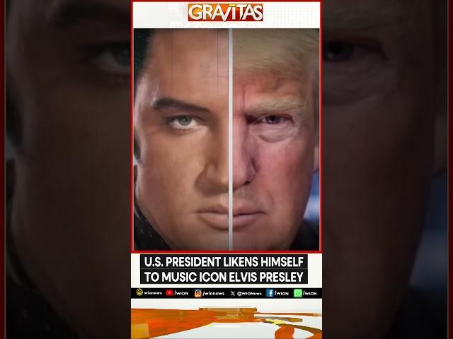 'People Say Elvis And I Look Alike', Says Trump | GRAVITAS