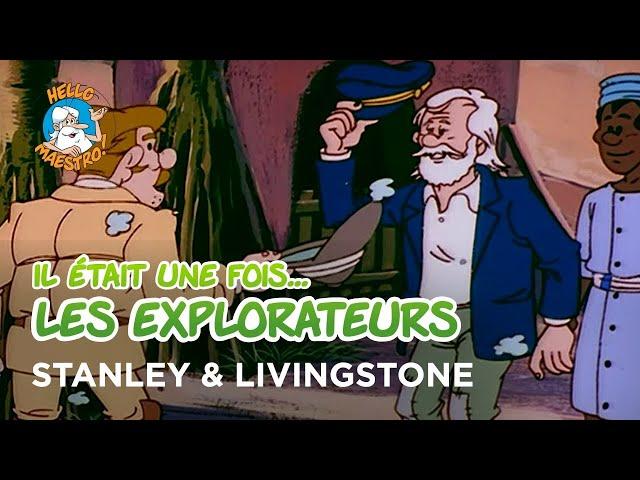 Il était une fois… les Explorateurs ️- Stanley & Livingstone 