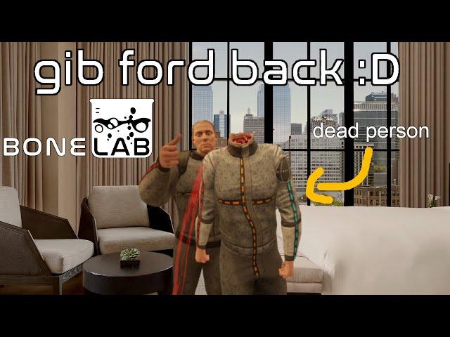 Gibable Ford Is In Bonelab Now :DDdD