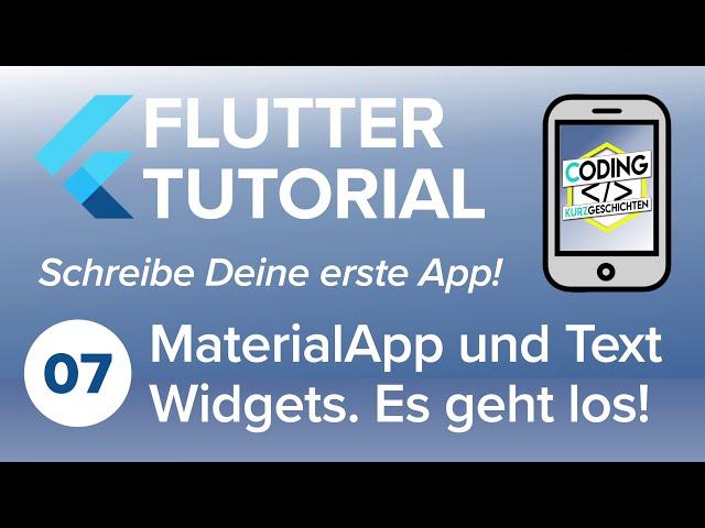 Flutter Tutorial 07: MaterialApp, Text und Center Widget