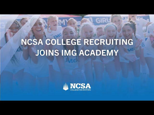 NCSA College Recruiting Joins IMG Academy