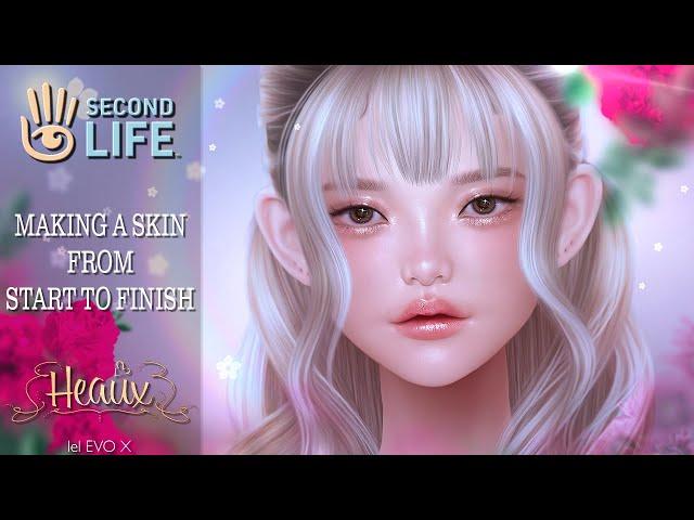 Heaux || Making a SecondLife Skin from Start to Finish!