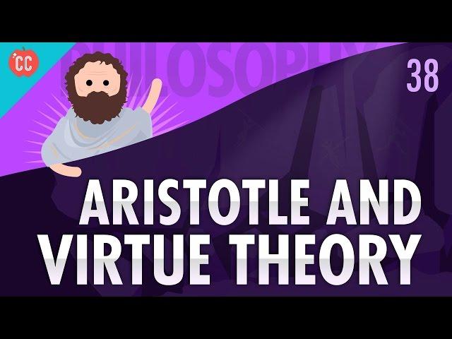 Aristotle & Virtue Theory: Crash Course Philosophy #38